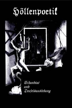 Hollenpoetik : Schandtat und Teufelsauslebung